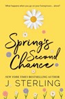 Spring's Second Chance - J Sterling - 9781945042461