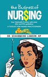 The Business of Nur$ing - Scharmaine Lawson - 9781945088568