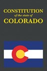 The Constitution of the State of Colorado - Proseyr Publishing - 9781945110115