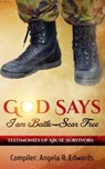 God Says I am Battle-Scar Free: Testimonies of Abuse Survivors - Angela R Edwards - 9781945117299