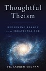 Thoughtful Theism - Andrew Younan - 9781945125331