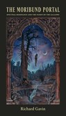 MORIBUND PORTAL - Richard Gavin - 9781945147241