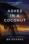 Ashes in a Coconut - Bo Kearns - 9781945181504