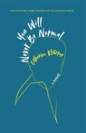 You Will Never Be Normal - Catherine Klatzker - 9781945233098