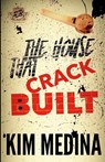 The House That Crack Built (The Cartel Publications Presents) - Kim Medina - 9781945240249