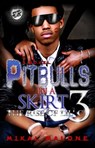 Pitbulls In A Skirt 3: The Rise of Lil C - Mikal Malone - 9781945240317