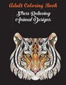 Best Motivational Adult Coloring Book With Stress Relieving Swirly Designs And Fun Animal Patterns - Coloring Books for Adults Relaxation ; Coloring Books ; Coloring Books for Adults - 9781945260070