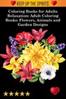 Coloring Books for Adults Relaxation - Adult Coloring Books ; Coloring Books for Adults Relaxation ; Adult Colouring Books - 9781945260810