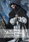 The Graces of Interior Prayer - Fr Augustin Poulain Sj - 9781945275005
