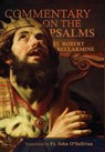 A Commentary on the Book of Psalms - St Robert Bellarmine - 9781945275722