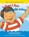 WHEN I AM/CUANDO ESTOY - Gladys Rosa Mendoza - 9781945296086