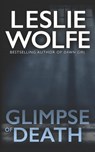 Glimpse of Death - Leslie Wolfe - 9781945302633