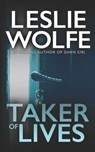 Taker of Lives - Leslie Wolfe - 9781945302664