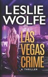 Las Vegas Crime - Leslie Wolfe - 9781945302695