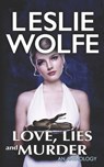 Love, Lies and Murder - Leslie Wolfe - 9781945302886