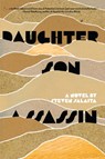 Daughter, Son, Assassin - Steven Salaita - 9781945335082