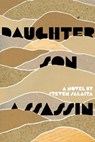 Daughter, Son, Assassin - Steven Salaita - 9781945335082