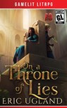 On a Throne of Lies - Eric Ugland - 9781945346347