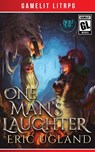 One Man's Laughter - Eric Ugland - 9781945346378