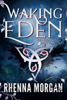 Waking Eden - Rhenna Morgan - 9781945361005