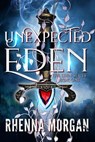 Unexpected Eden - Rhenna Morgan - 9781945361043