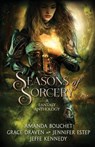 Seasons of Sorcery - Jeffe Kennedy ; Draven Grace ; Amanda Bouchet Jennifer Estep - 9781945367373
