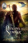 The Dragons of Summer - KENNEDY,  Jeffe - 9781945367533