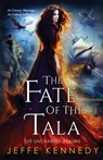 The Fate of the Tala - Jeffe Kennedy - 9781945367724