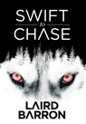 Swift to Chase - Laird Barron - 9781945373060