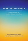 Heart Intelligence: Connecting with the Intuitive Guidance of the Heart - Doc Childre ; Howard Martin ; Deborah Rozman ; Rollin McCraty - 9781945390937