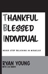 Thankful, Blessed Individual - Ryan Young - 9781945423116