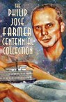 The Philip José Farmer Centennial Collection - Philip Jose Farmer - 9781945427114