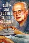 The Philip José Farmer Centennial Collection - Philip Jose Farmer - 9781945427121