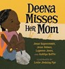 Deena Misses Her Mom - Jesse Holmes ; Kahliya Ruffin - 9781945434884