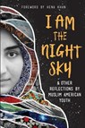 I Am the Night Sky - Next Wave Muslim Initiative Writers - 9781945434938