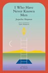 Harpman, J: I Who Have Never Known Men - Jacqueline Harpman - 9781945492600