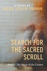 The Secret of the Crowns - Mark Leslie Shook - 9781945493621