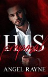 His Proposal - Angel Rayne - 9781945499753