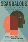 Scandalous Stories - Daniel Emery Price ; Erick Sorensen ; Chad Bird - 9781945500824