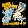 PLEASE DESTROY THE INTERNET - Michael Sweater - 9781945509186