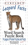 Circle It, Leopard Facts, Word Search, Puzzle Book - Lowry Global Media LLC ; Maria Schumacher - 9781945512025