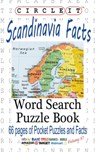 Circle It, Scandinavia Facts, Word Search, Puzzle Book - Lowry Global Media LLC ; Maria Schumacher - 9781945512131
