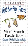 Circle It, Butterfly Facts, Word Search, Puzzle Book - Lowry Global Media LLC ; Maria Schumacher - 9781945512162