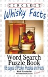 Circle It, Whisky Facts (Whiskey), Word Search, Puzzle Book - Lowry Global Media LLC ; Mark Schumacher - 9781945512391