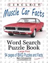 Circle It, Muscle Car Facts, Large Print, Word Search, Puzzle Book - Lowry Global Media LLC ; Mark Schumacher - 9781945512469
