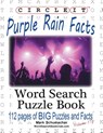 Circle It, Purple Rain Facts, Word Search, Puzzle Book - Lowry Global Media LLC ; Mark Schumacher - 9781945512476