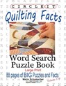 Circle It, Quilting Facts, Large Print, Word Search, Puzzle Book - Lowry Global Media LLC ; Maria Schumacher - 9781945512537