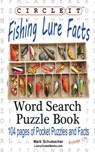 Circle It, Fishing Lure Facts, Word Search, Puzzle Book - Lowry Global Media LLC ; Mark Schumacher - 9781945512582