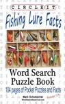 Circle It, Fishing Lure Facts, Word Search, Puzzle Book - Lowry Global Media LLC ; Mark Schumacher - 9781945512582