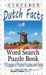 Circle It, Dutch Facts, Word Search, Puzzle Book - Lowry Global Media LLC ; Mark Schumacher - 9781945512742